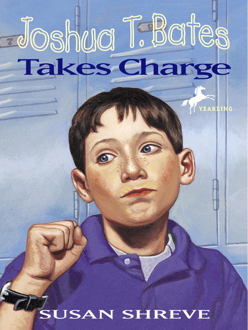 Title details for Joshua T. Bates Takes Charge by Susan Shreve - Available